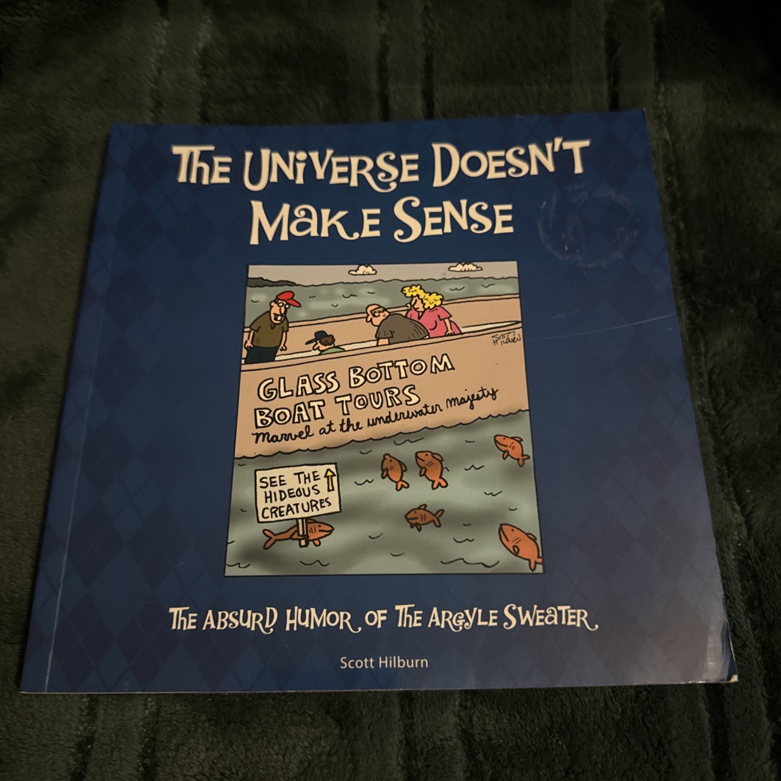 The Universe Doesn’t Make Sense The Argyle Sweater Comic Scott Hilburn Paperback