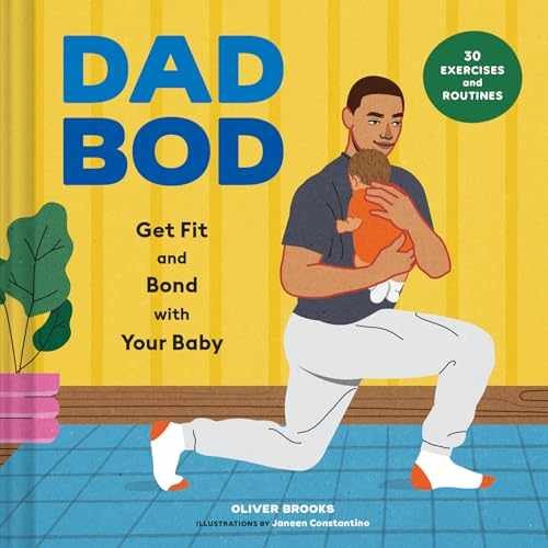 Dad Bod: Get Fit and Bond with Your – Hardcover, by Brooks Oliver – Very Good