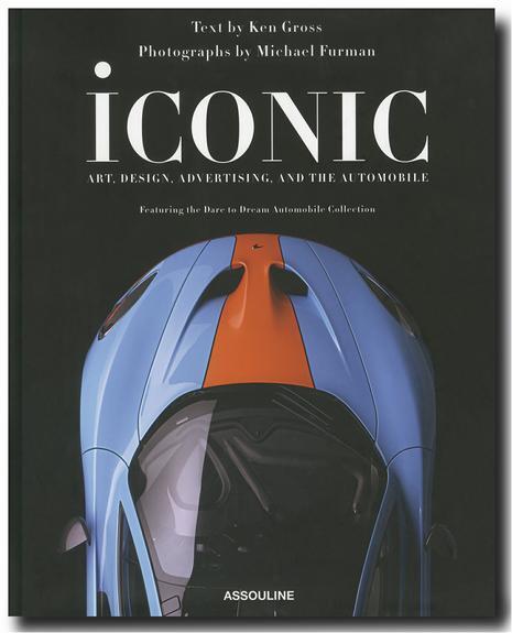 ICONIC: ART, DESIGN, ADVERTISING, and the AUTOMOBILE – ASSOULINE HC Ferrari BMW