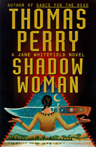 Shadow Woman: A Jane Whitefield Novel – Hardcover By Perry, Thomas – VERY GOOD