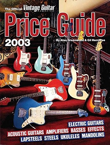 THE OFFICIAL VINTAGE GUITAR MAGAZINE PRICE GUIDE, 2003 By Alan Greenwood & Gil