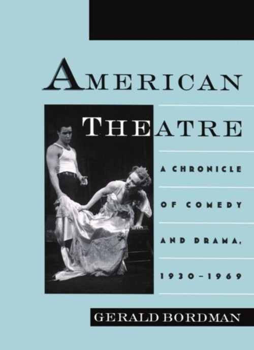 American Theatre : A Chronicle of Comedy and Drama, 1930-1969 Ger