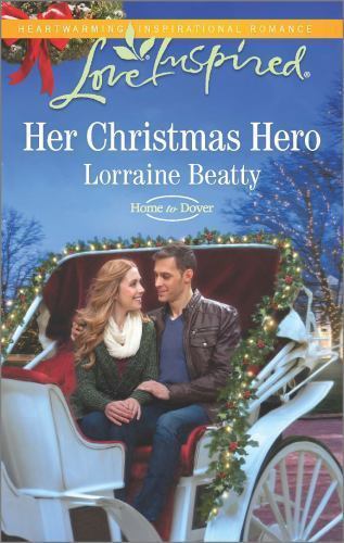 Her Christmas Hero; Home to Dover – paperback, 9780373879953, Lorraine Beatty