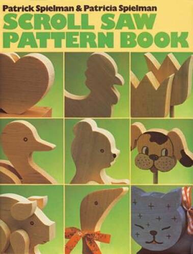 Scroll Saw Pattern Book – Paperback By Spielman, Patrick – GOOD