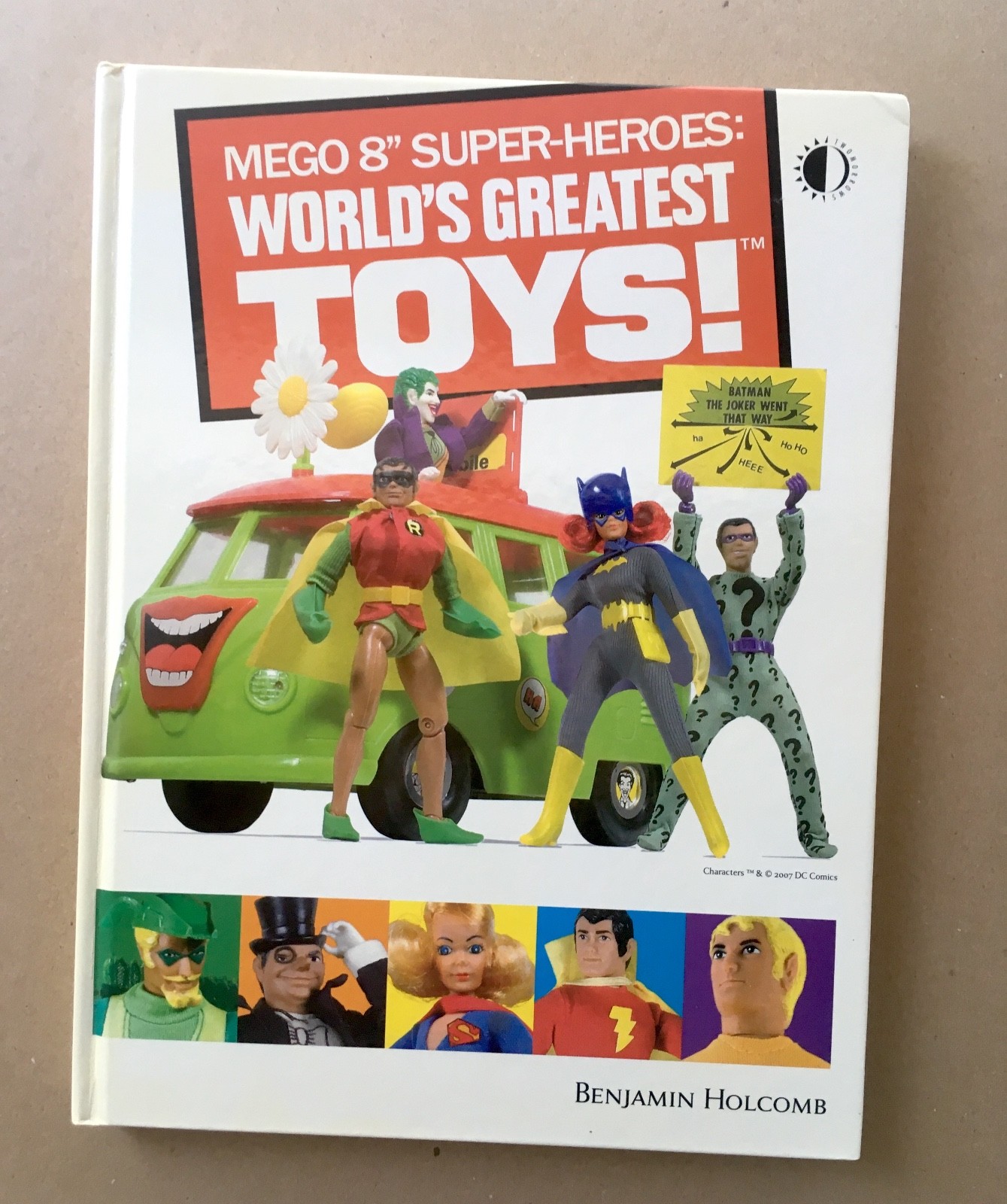 MEGO 8-Inch Super-Heroes : World’s Greatest Toys! by Benjamin Holcomb 2007 NICE