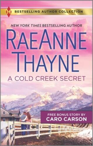 A Cold Creek Secret & Not Just a Cowboy (Harlequin Bestselling Author Col – GOOD