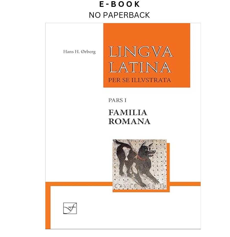 Lingua Latina per se Illustrata, Pars I: Familia Romana, Hans H. Ørberg 2011