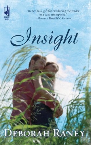 Insight (Steeple Hill Women’s Fiction #71) By Deborah Raney