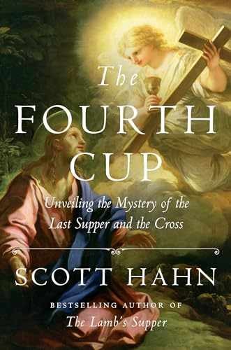 The Fourth Cup: Unveiling the Mystery – Hardcover, by Hahn Scott – Very Good b