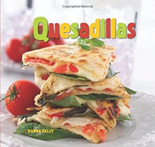 Quesadillas Hardcover Donna Kelly