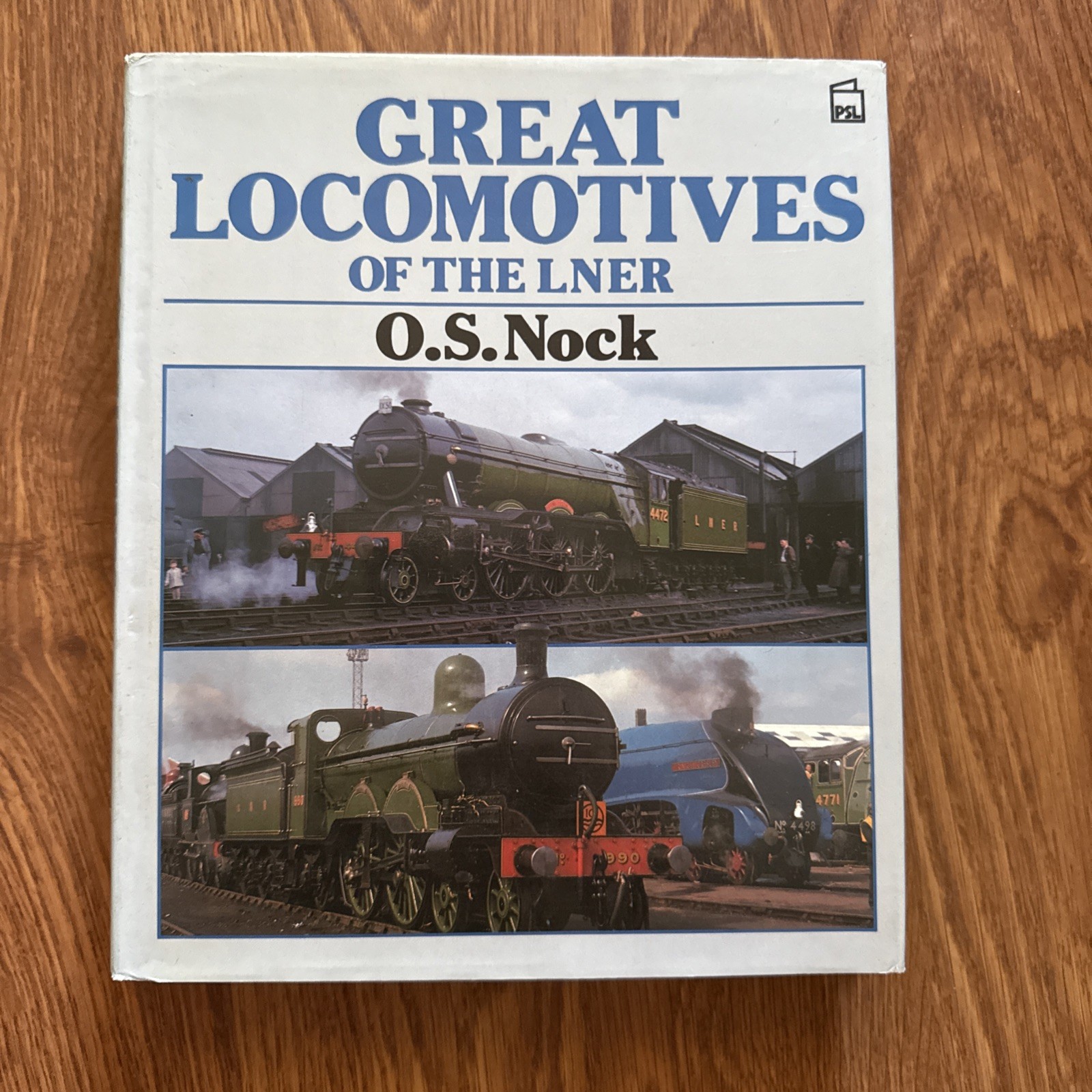 Great Locomotives of the LNER by Nock, O. S. Hardback Book with Dust Jacket