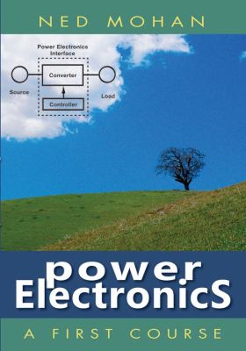 Power Electronics : A First Course Hardcover Ned Mohan