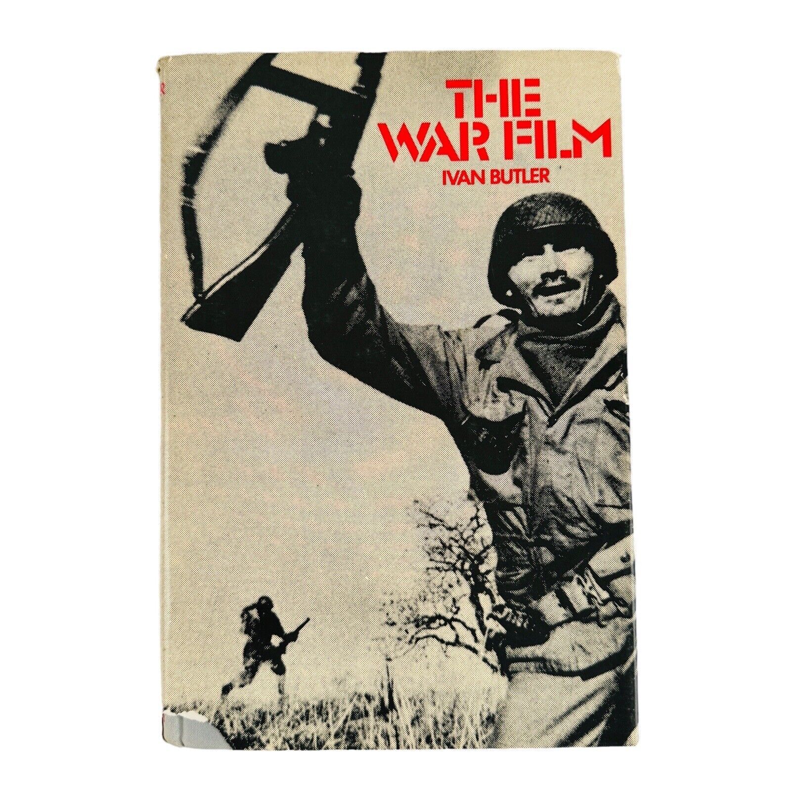 The War Film – Ivan Butler (1974) Hardcover 1st Edition 1st Printing