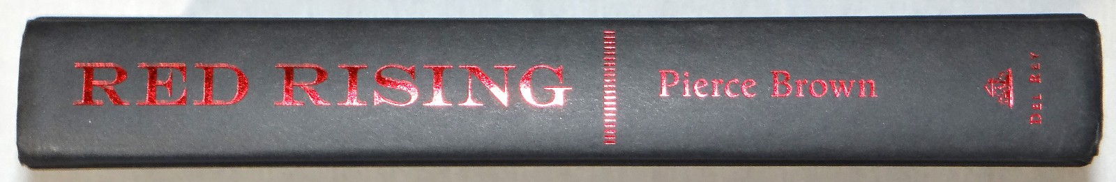 Pierce Brown, Red Rising, Book 1, Hardcover Edition 18th Print Very Good (+)