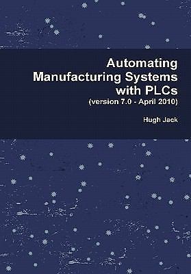 Automating Manufacturing Systems with PLCs – hardcover Jack, Hugh