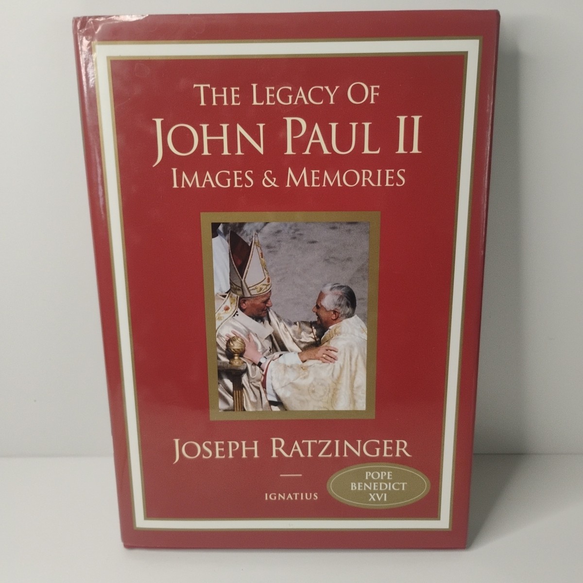 The Legacy Of John Paul 2 Images And Memories By Joseph Ratzinger