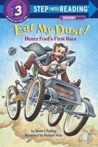 Eat My Dust! Henry Ford’s First Race- 0375815104, Monica Kulling, paperback, new
