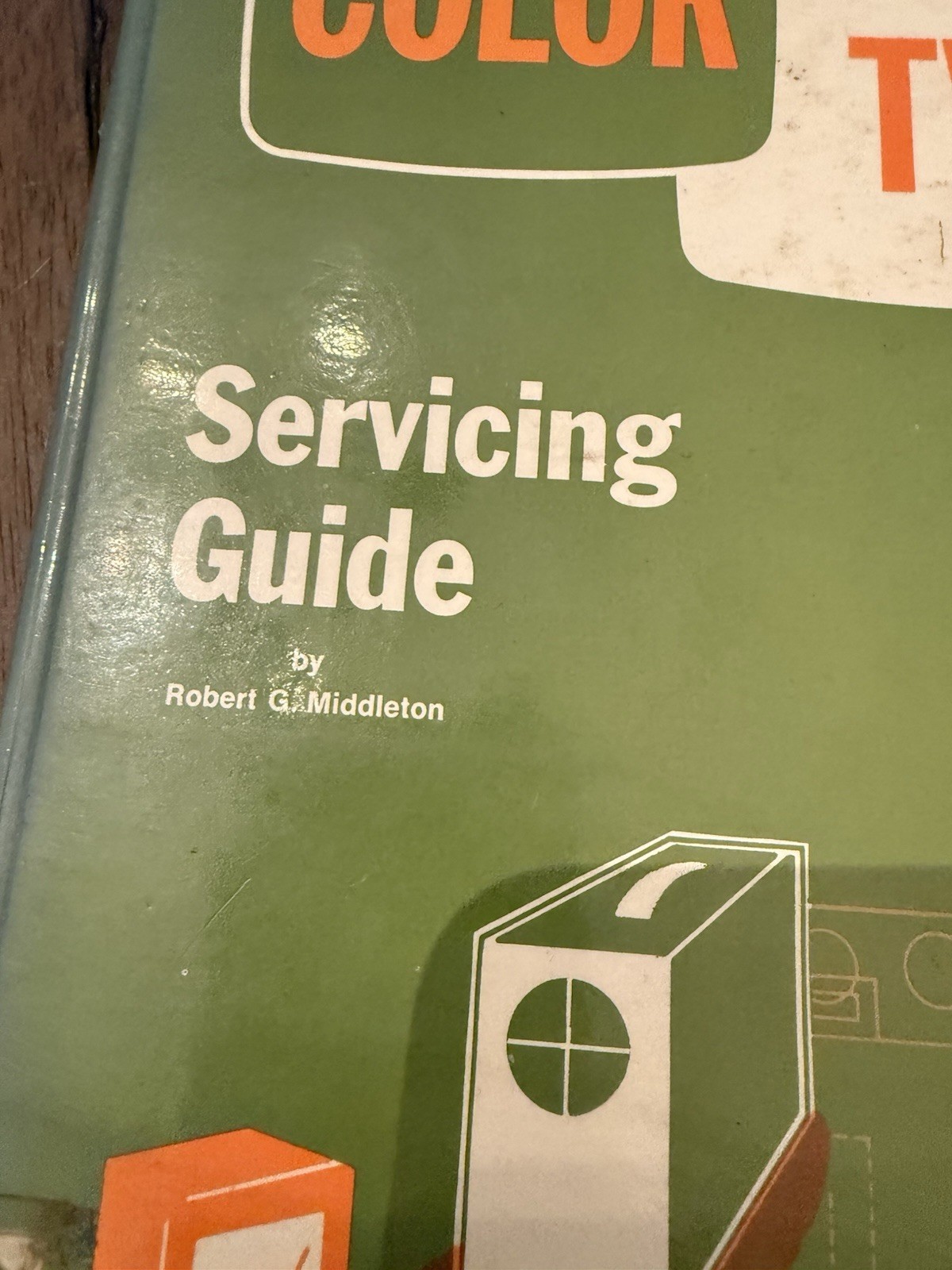 Color TV Servicing Guide Hardcover Book Robert Middleton Repair Restore