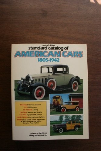 Standard Catalog of American Cars 1805-1942 by Beverly Rae Kimes