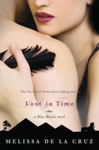 Lost In Time (A Blue Bloods Novel) – Hardcover By de la Cruz, Melissa – GOOD