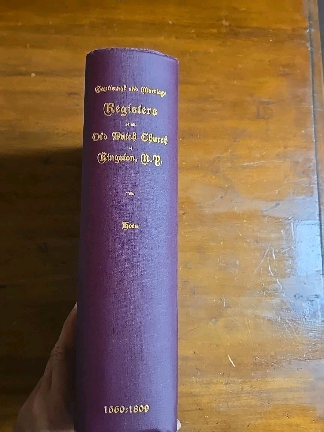 Baptismal & Marriage Register of The Old Dutch Church of Kingston, NY 1660-1809