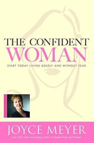 The Confident Woman: Start Today Living Boldly and Without Fear – GOOD
