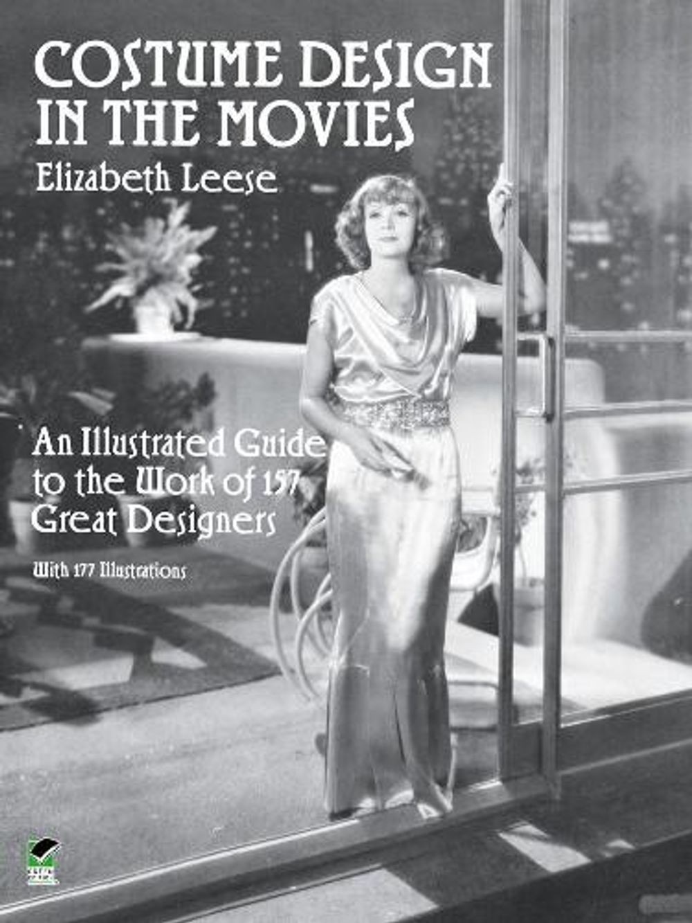 Costume Design in the Movies: An Illustrated Guide to the Work of 157 Great Desi