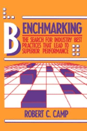 Benchmarking: The Search for Industry Best Practices That Lead to Superior: Used
