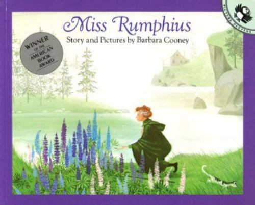 Miss Rumphius: Story and Pictures by Cooney, Barbara