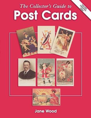 Collector’s Guide to Post Cards by Jane Wood