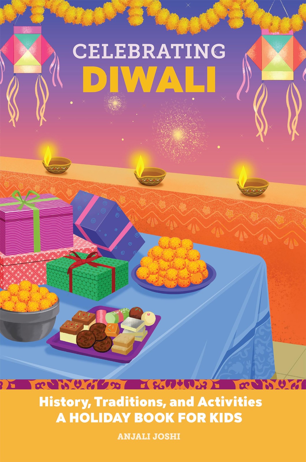 Celebrating Diwali: History, Traditions, and Activities – A Holiday Book f…