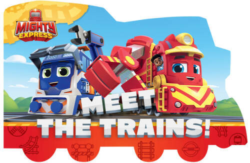 Meet the Trains (Mighty Express) – Board book By May, Tallulah – GOOD
