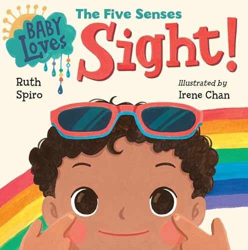 Baby Loves the Five Senses: Sight! (Baby – Board book, by Spiro Ruth – Very Good