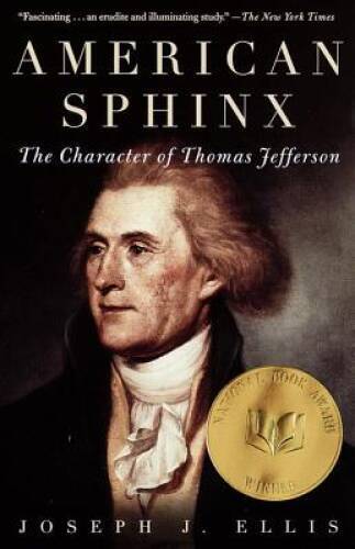 American Sphinx: The Character of Thomas Jefferson – Paperback – GOOD