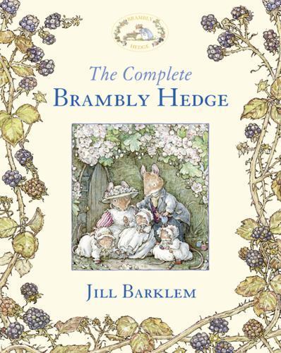 The Complete Brambly Hedge By Jill Barklem HC