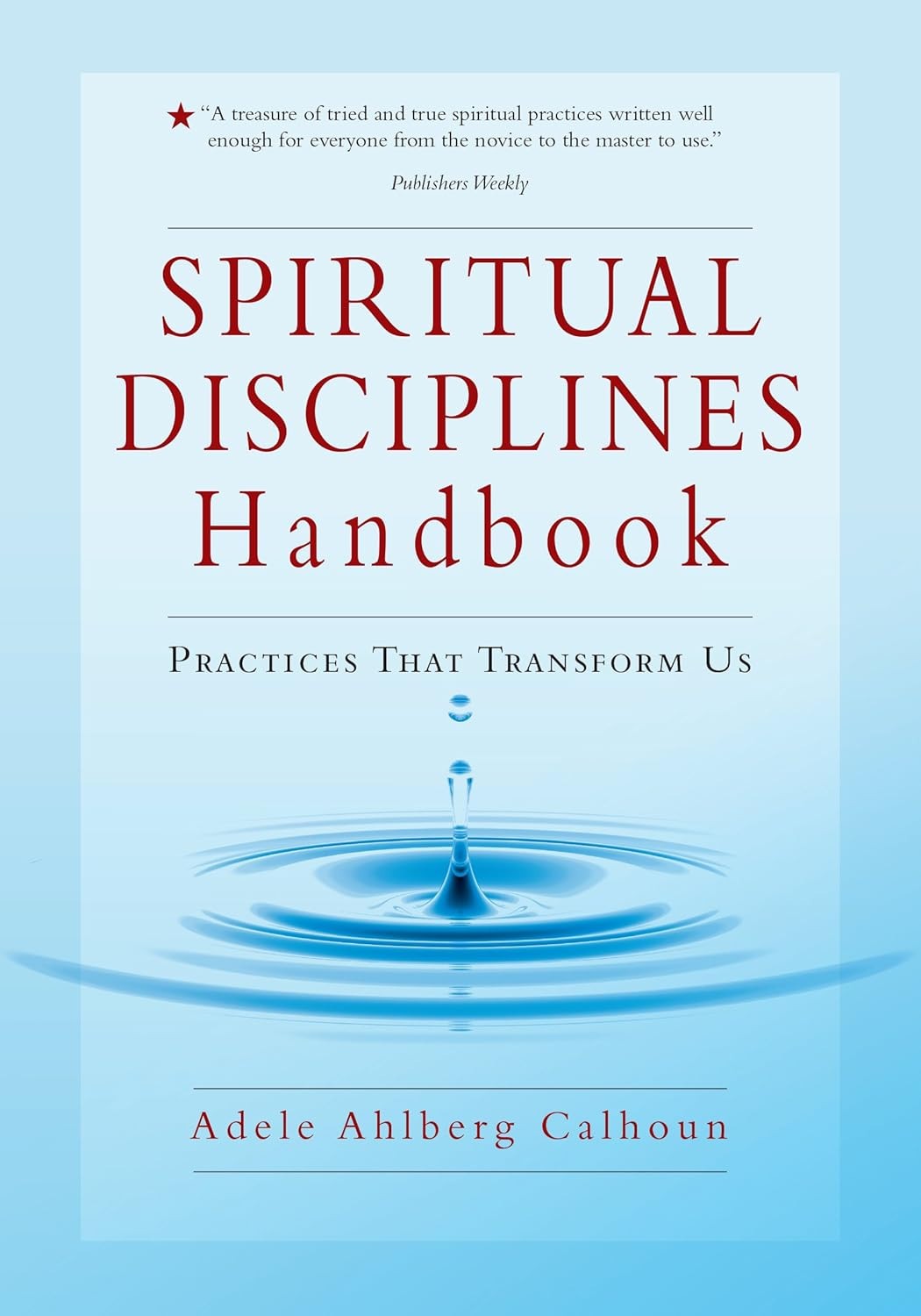 The Transforming Center Set Ser.: Spiritual Disciplines Handbook : VG