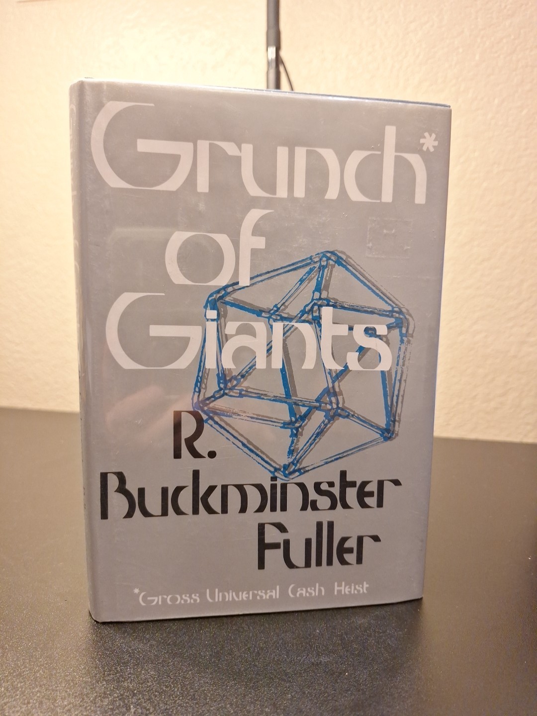 Grunch of the Giants by Buckminster Fuller, 1st Ed., 1st Print, 1983, VG HC w DJ