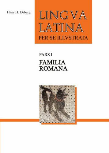 Lingua Latina per se Illustrata, Pars I: Familia Romana – Hardcover – GOOD