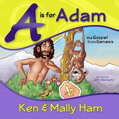 A Is for Adam: The Gospel from Genesis – Spiral-bound By Ken Ham – GOOD
