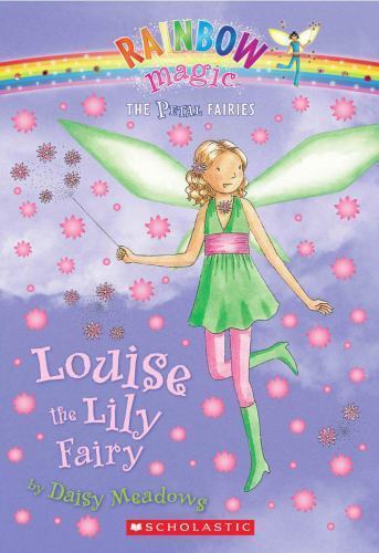 Petal Fairies #3: Louise the Lily Fairy- paperback, Daisy Meadows, 9780545070928