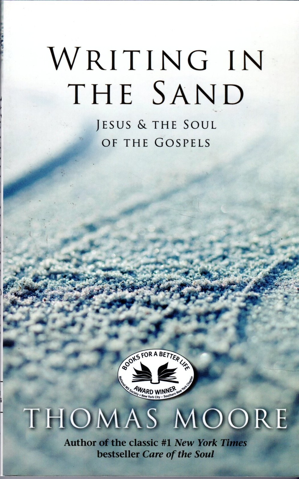 Writing in the Sand: Jesus and the Soul of the Gospels – hardcover Moore, Th…