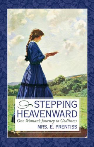 Stepping Heavenward by Prentiss, Elizabeth