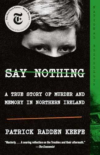 Say Nothing: A True Story of – Paperback, by Keefe Patrick Radden – Very Good