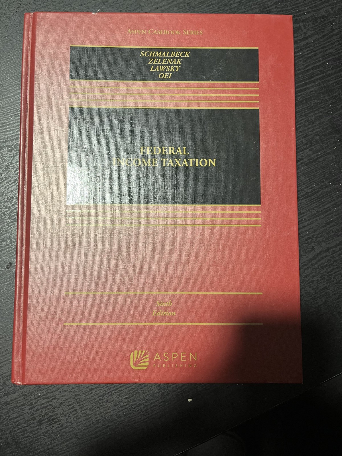 Federal Income Taxation Sixth Edition Aspen Schmalbeck Like New