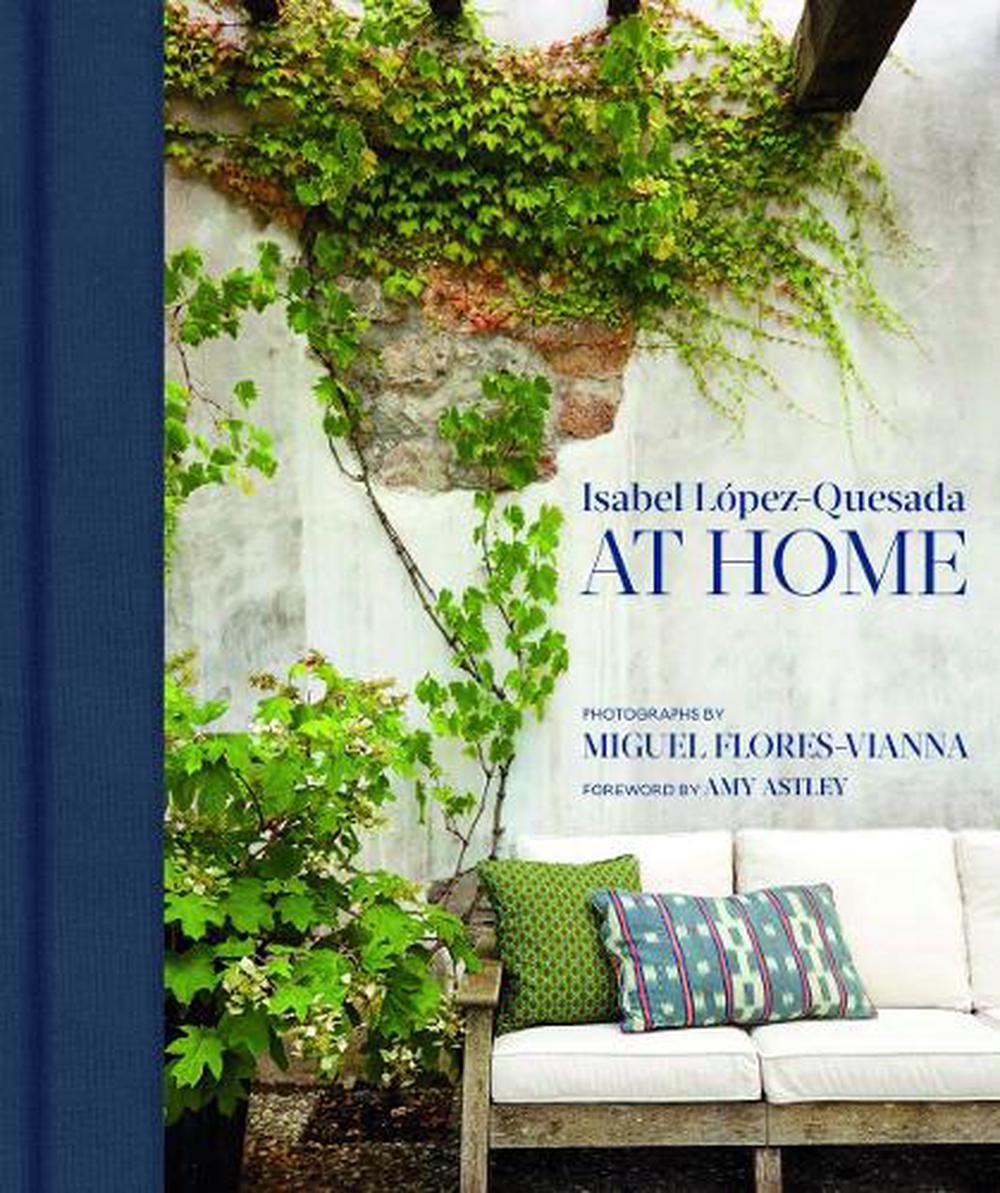 Isabel Lpez-Quesada: At Home by Miguel Flores Vianna (English) Hardcover Book