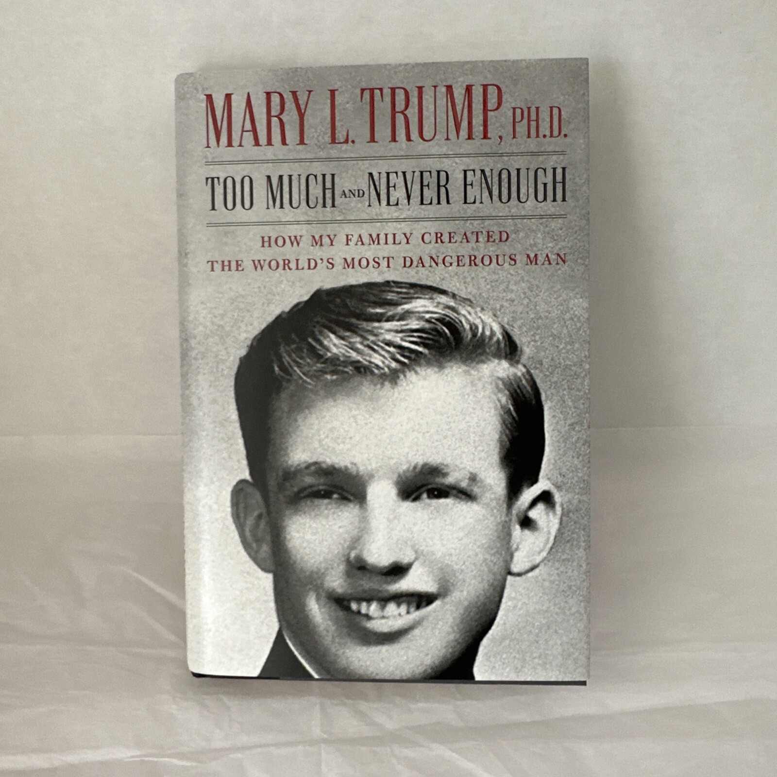 Too Much And Never Enough Mary L Trump 2020 First Print
