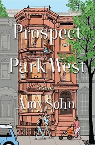 Prospect Park West: A Novel – Hardcover By Sohn, Amy – GOOD