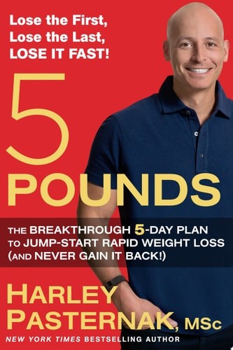 5 Pounds: The Breakthrough 5-Day Plan to Jump-Start Rapid Weight Loss (and Never