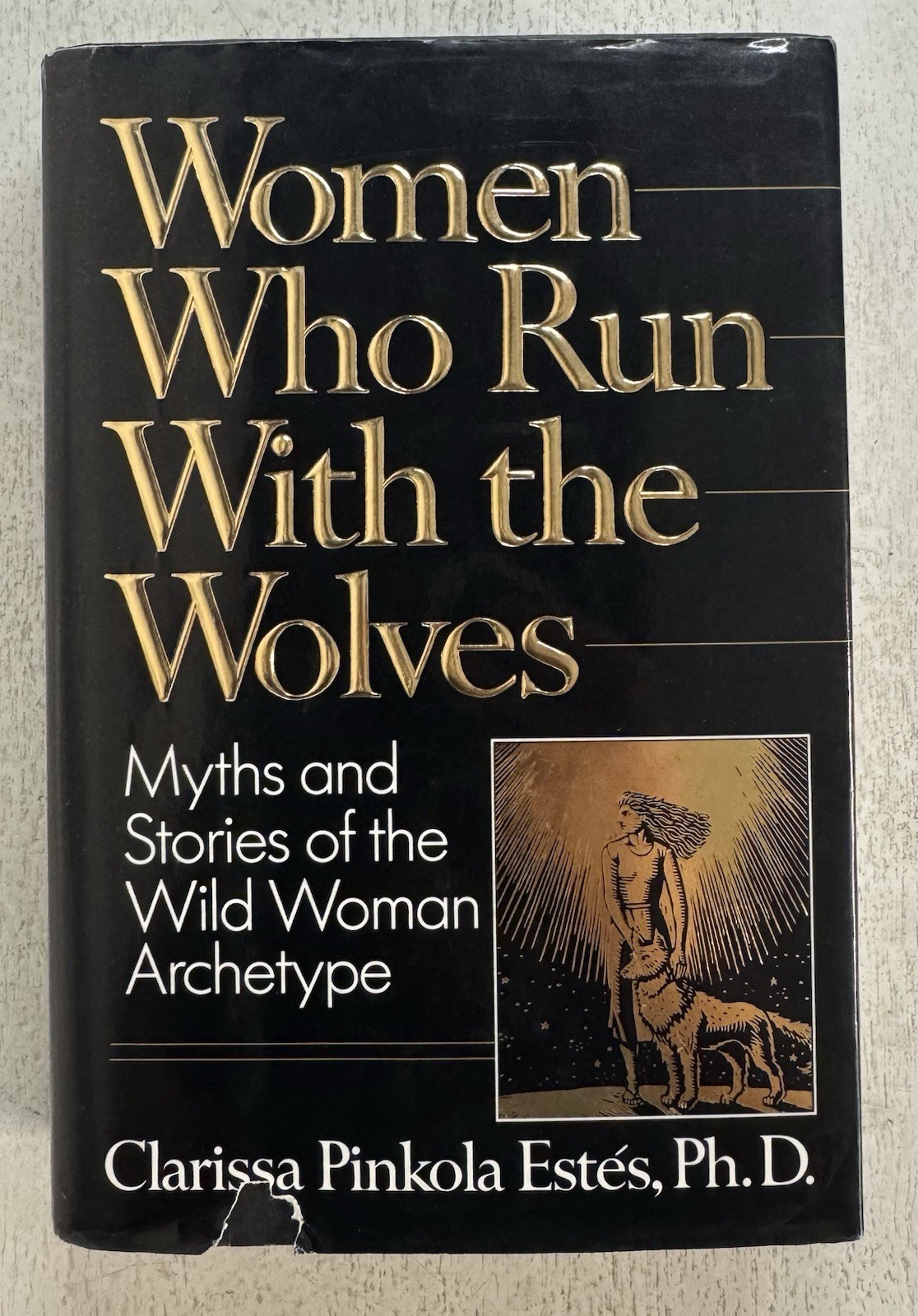 Women Who Run With the Wolves – Clarissa Pinkola Estés (1992 HB Book w/DJ)