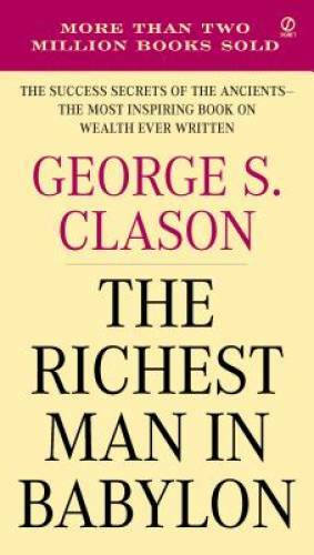 The Richest Man in Babylon – Paperback By Clason, George S. – GOOD